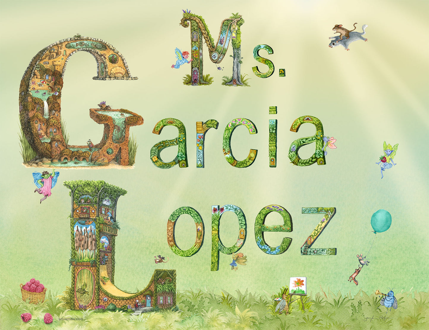 A 26x20 inch print of the name Ms. Garica Lopez, with highly detailed capital G and L and detailed M, followed by intricately illustrated lower case letters and surrounded by animals, fairies and imps, flying, painting and having fun, a fairy juggling a raspberry like a soccer ball, on a green grassy base and a beautifully painted Sun Rays Yellow sky.